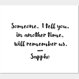 Someone will remember us (Sappho Poem) Posters and Art